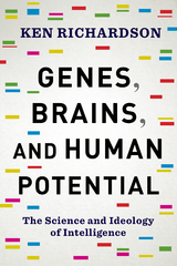 Genes, Brains, and Human Potential - Ken Richardson