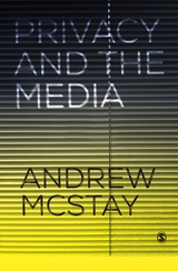 Privacy and the Media -  Andrew McStay