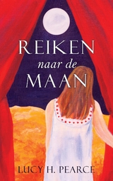 Reiken naar de Maan / Reaching for the Moon (Dutch edition) -  Lucy H. Pearce