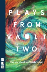 Plays from VAULT Two (NHB Modern Plays) - Tristan Bernays, Sophia Leuner