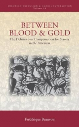 Between Blood and Gold -  Frederique Beauvois