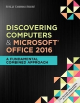 Shelly Cashman Series Discovering Computers & Microsoft®Office 365 & Office 2016 - Campbell, Jennifer; Freund, Steven; Pratt, Philip; Sebok, Susan; Vermaat, Misty