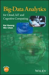 Big-Data Analytics for Cloud, IoT and Cognitive Computing -  Min Chen,  Kai Hwang