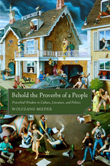 Behold the Proverbs of a People -  Wolfgang Mieder
