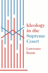 Ideology in the Supreme Court -  Lawrence Baum