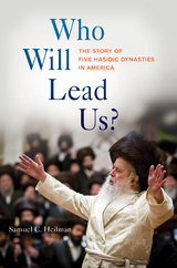 Who Will Lead Us? -  Samuel C. Heilman