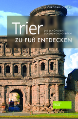 Trier zu Fuß entdecken - Christian Jöricke