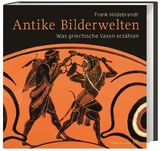 Antike Bilderwelten - Frank Hildebrandt