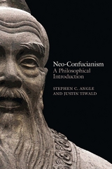 Neo-Confucianism -  Stephen C. Angle,  Justin Tiwald