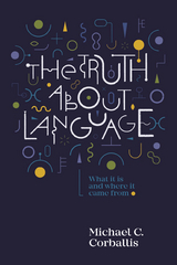 Truth About Language -  Michael C Corballis