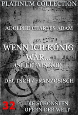 Wenn ich König wär (Si j'etais roi) - Adolphe Charles Adam, Adolphe Philippe Dennery