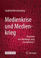 Medienkrise und Medienkrieg - Siegfried Weischenberg