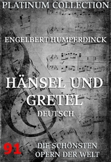 Hänsel und Gretel - Engelbert Humperdinck, Adelheid Wette