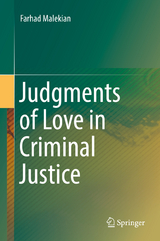 Judgments of Love in Criminal Justice - Farhad Malekian