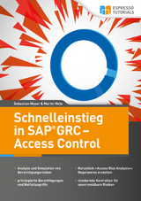 Schnelleinstieg in SAP GRC – Access Control - Martin Metz, Sebastian Mayer