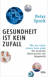 Gesundheit ist kein Zufall -  Peter Spork