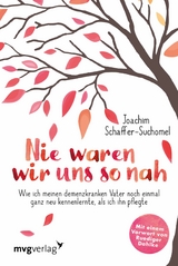 Nie waren wir uns so nah - Joachim Schaffer-Suchomel