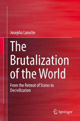 The Brutalization of the World - Josepha Laroche