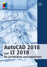 AutoCAD 2018 und LT 2018 für Architekten und Ingenieure - Detlef Ridder