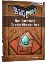 BIOMIA - Das Handbuch für deine Minecraft Welt - Andreas Zintzsch, Anja Schmidt