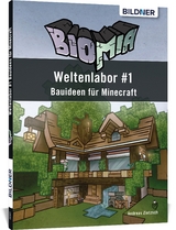 BIOMIA - Weltenlabor #1 Bauanleitungen für Minecraft - Zintzsch, Andreas