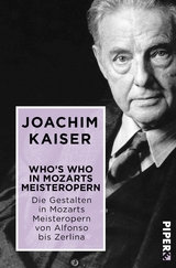 Who´s who in Mozarts Meisteropern - Joachim Kaiser