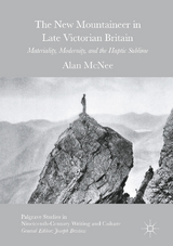 The New Mountaineer in Late Victorian Britain - Alan McNee