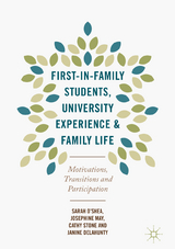 First-in-Family Students, University Experience and Family Life - Sarah O'Shea, Josephine May, Cathy Stone, Janine Delahunty