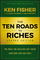 The Ten Roads to Riches - Kenneth L. Fisher, Elisabeth Dellinger, Lara W. Hoffmans