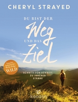 Du bist der Weg und das Ziel - Cheryl Strayed