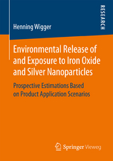 Environmental Release of and Exposure to Iron Oxide and Silver Nanoparticles - Henning Wigger