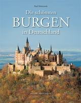 Die schönsten Burgen in Deutschland - Paul Wietzorek