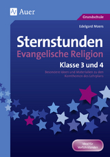 Sternstunden Evangelische Religion - Klasse 3 & 4 - Edelgard Moers