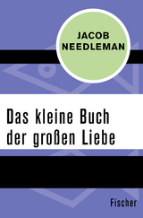 Das kleine Buch der großen Liebe - Jacob Needleman