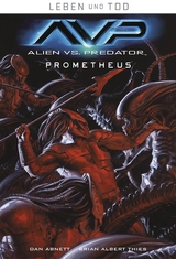 Leben und Tod: Alien vs. Predator - Dan Abnett