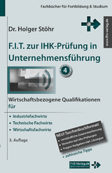 F.I.T. zur IHK-Prüfung in Unternehmensführung - Holger Stöhr