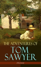 The Adventures of Tom Sawyer (Illustrated) -  Mark Twain