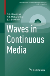 Waves in Continuous Media -  S. L. Gavrilyuk,  N.I. Makarenko,  S.V. Sukhinin