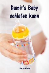 Damit's Baby schlafen kann - Maren Winter