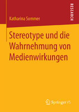 Stereotype und die Wahrnehmung von Medienwirkungen - Katharina Sommer