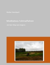 Meditatives Fahrradfahren - Walter Hornbach