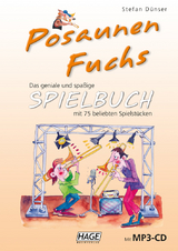 Posaunen Fuchs Spielbuch (mit MP3-CD) - Stefan Dünser