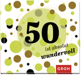 50 ist absolut wundervoll - 