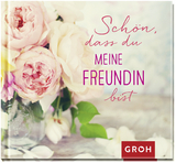 Schön, dass du meine Freundin bist - 