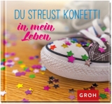 Du streust Konfetti in mein Leben - 