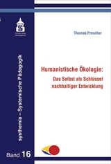 Humanistische Ökologie: - Thomas Prescher