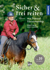 Sicher und frei reiten mit Natural Horsemanship - Jenny Wild, Peer Claßen