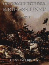 Geschichte der Kriegskunst, Band 3 - Hans Delbrück