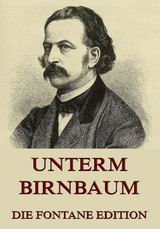 Unterm Birnbaum - Theodor Fontane