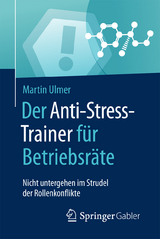 Der Anti-Stress-Trainer für Betriebsräte -  Martin Ulmer